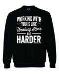 Working With You Sweatshirt image 0