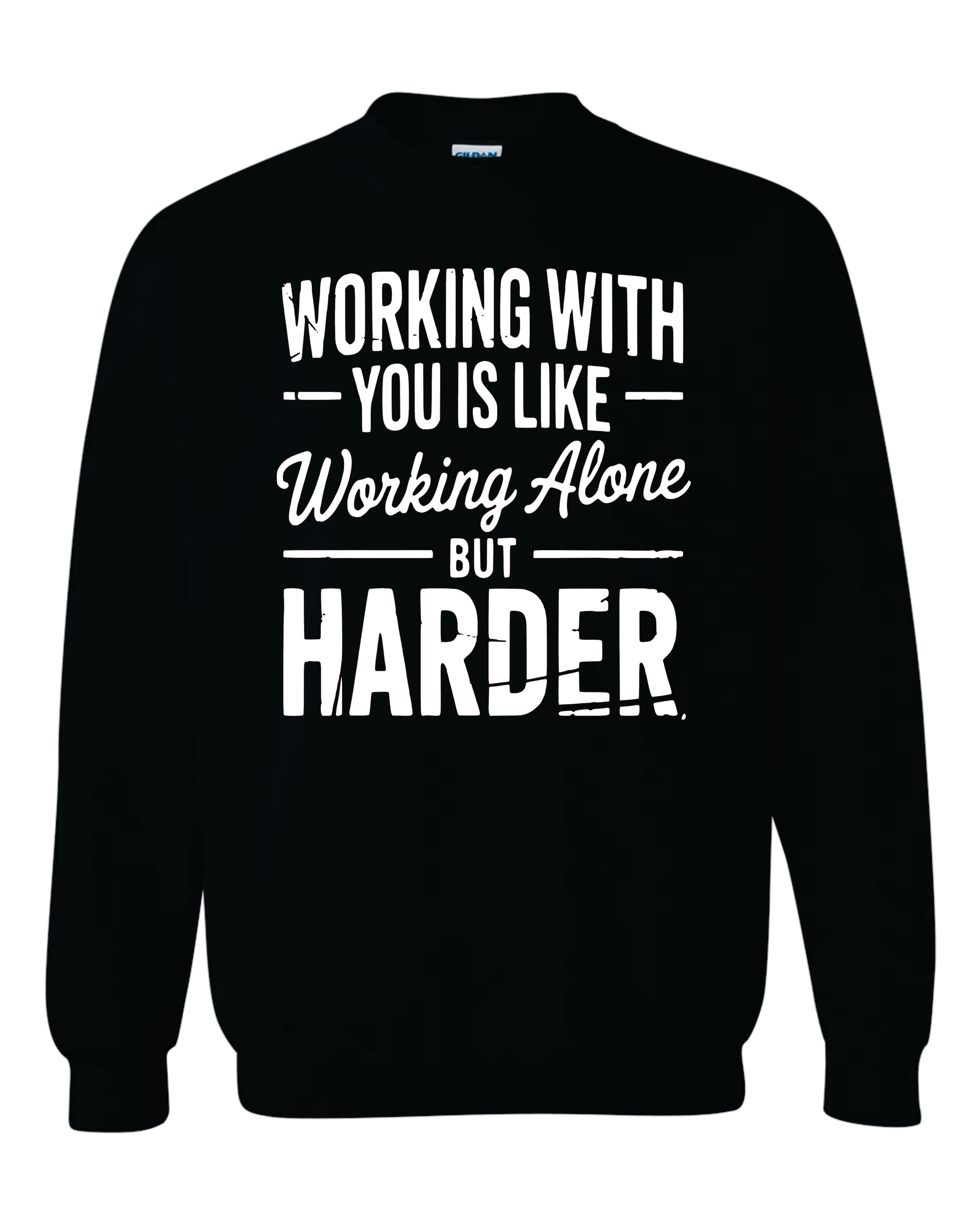 Working With You Sweatshirt image 0