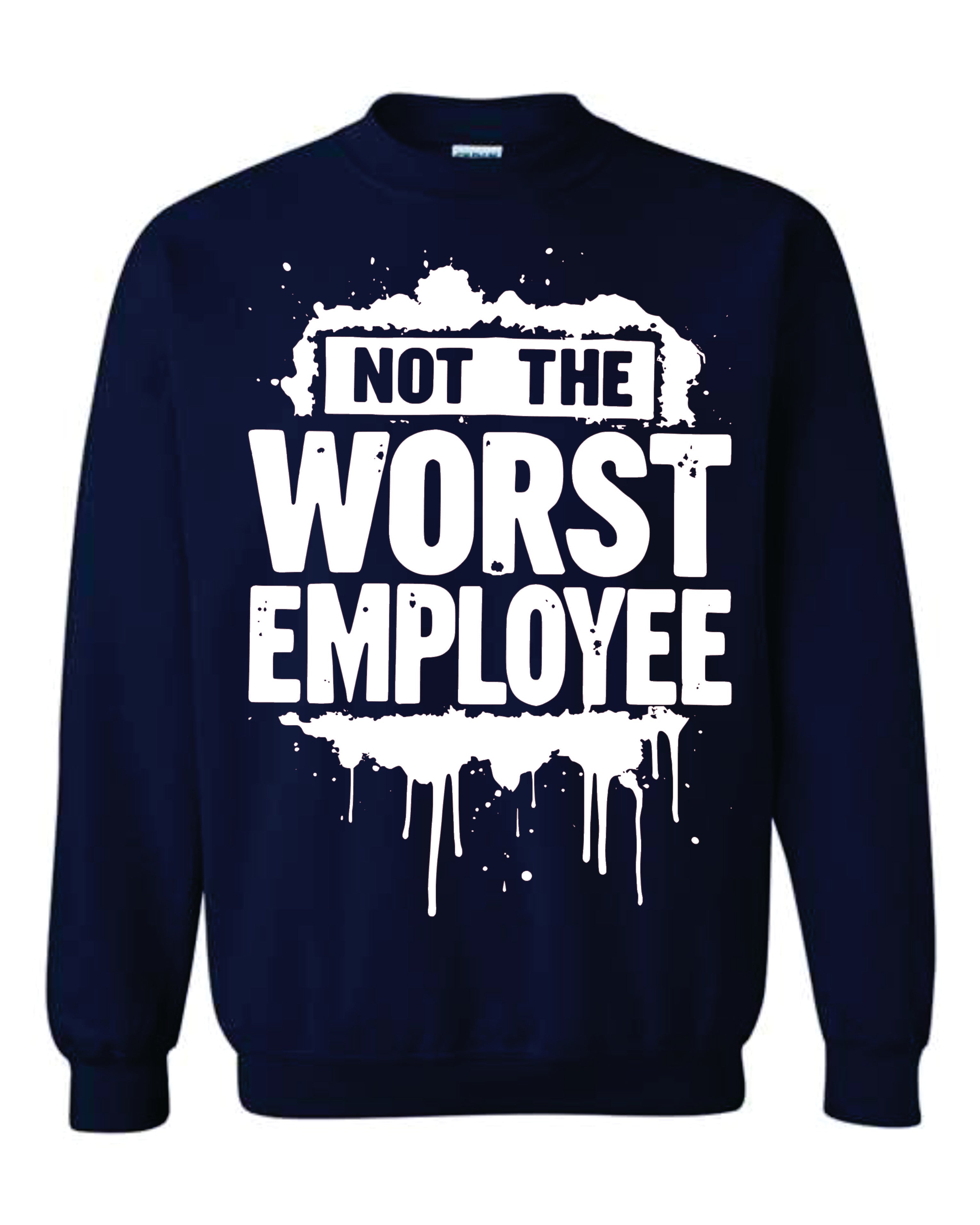 Not Worst Employee Sweatshirt image 2