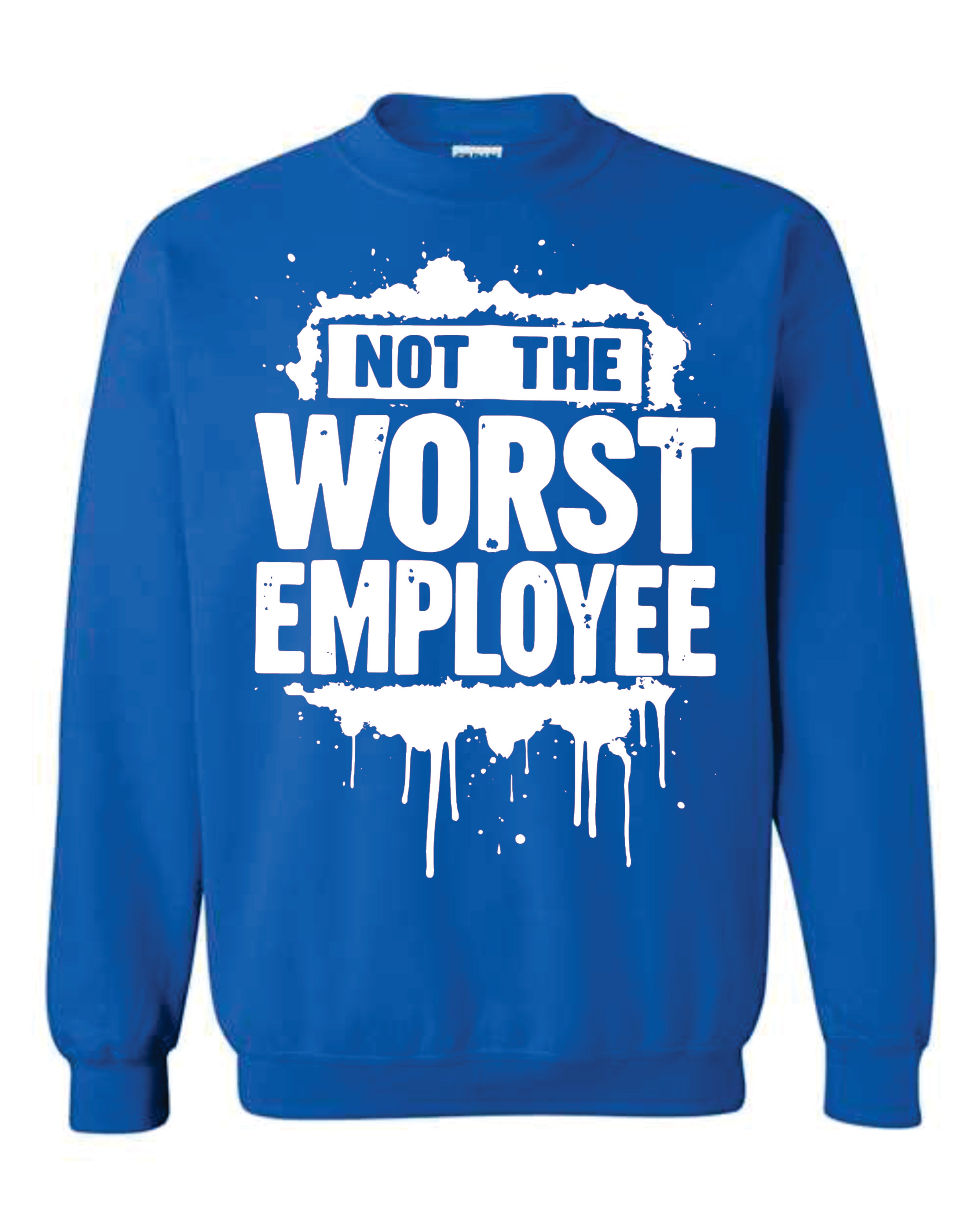 Not Worst Employee Sweatshirt image 3