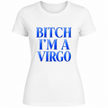 Bitch I'm a Virgo