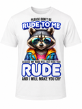 Don't be Rude to Me