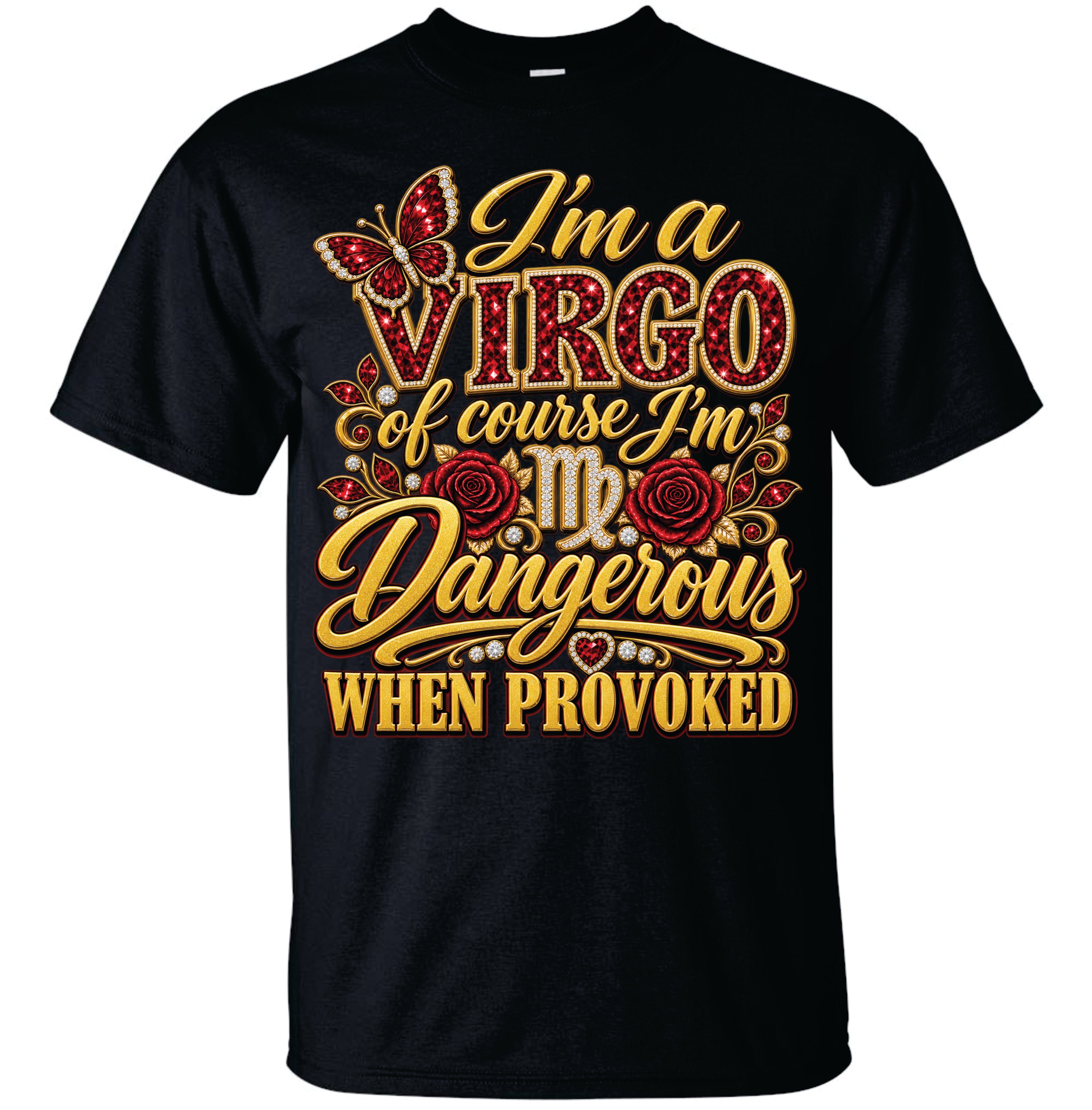 I'm a Virgo of course I'm Dangerous