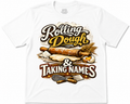 Rolling Dough and Taking Names T-shirt