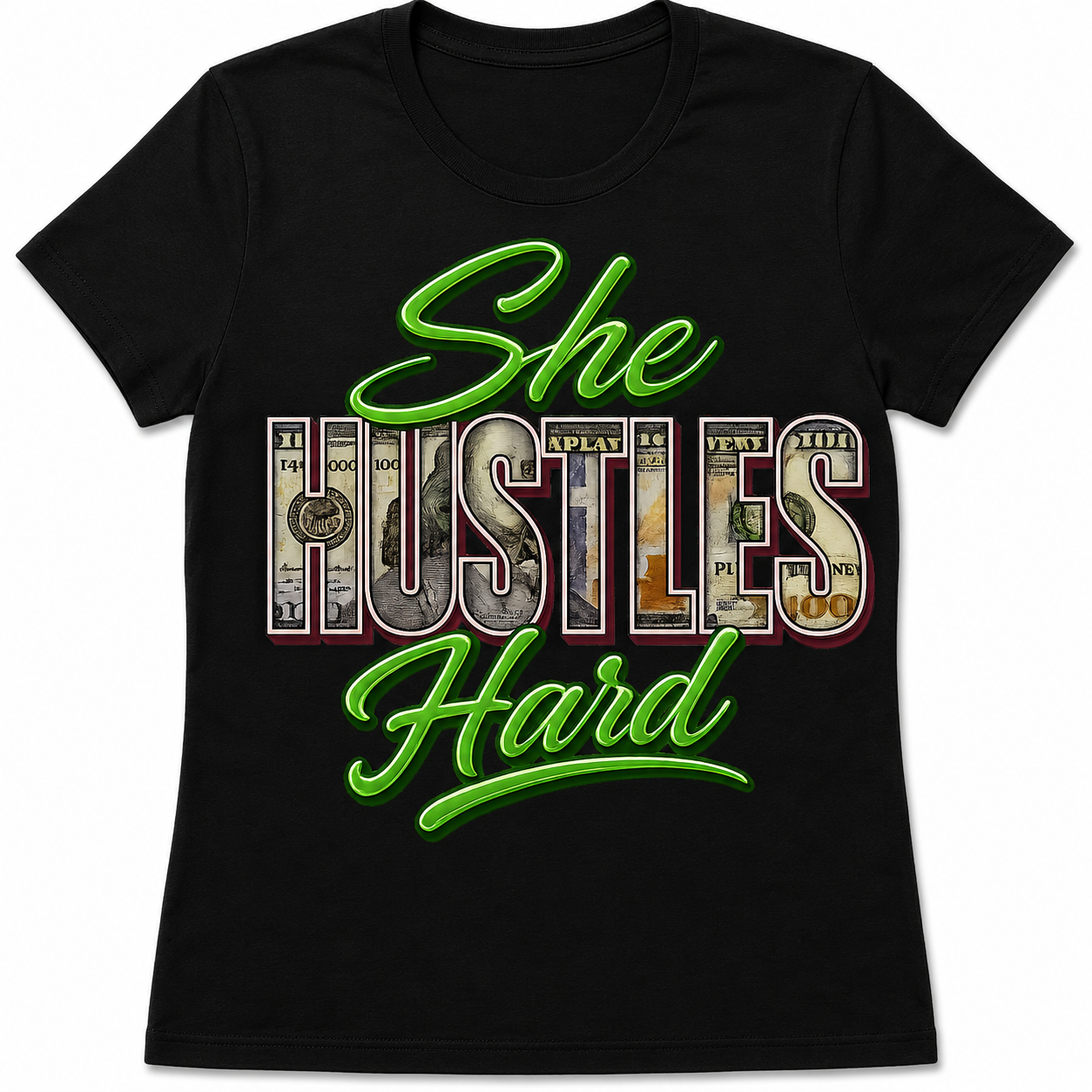 She Hustles Hard Green