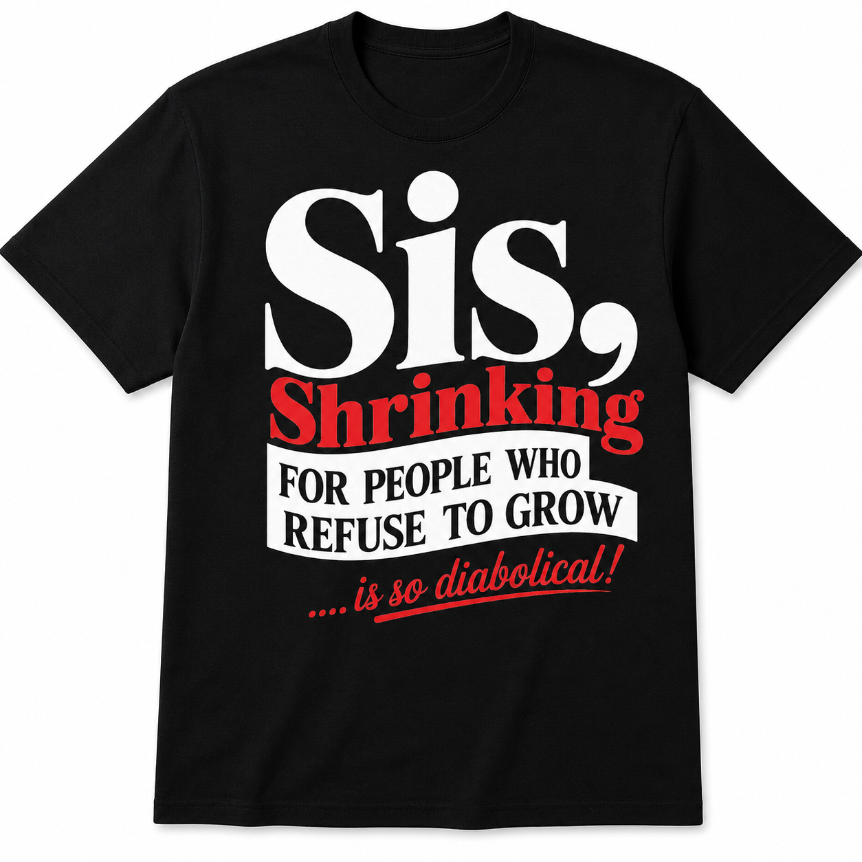 Sis They Played Themselves Tshirt