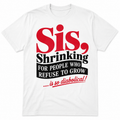 Sis They Played Themselves Tshirt