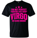 I'm not Perfect but I'm a Virgo T-shirt