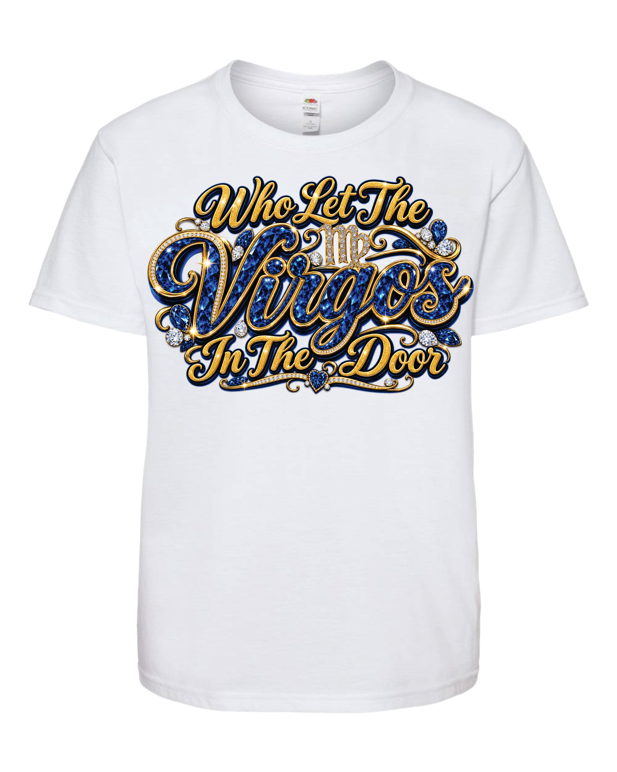 Who Let the Virgos In the Door T-shirt