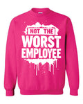 Not Worst Employee Sweatshirt image 0