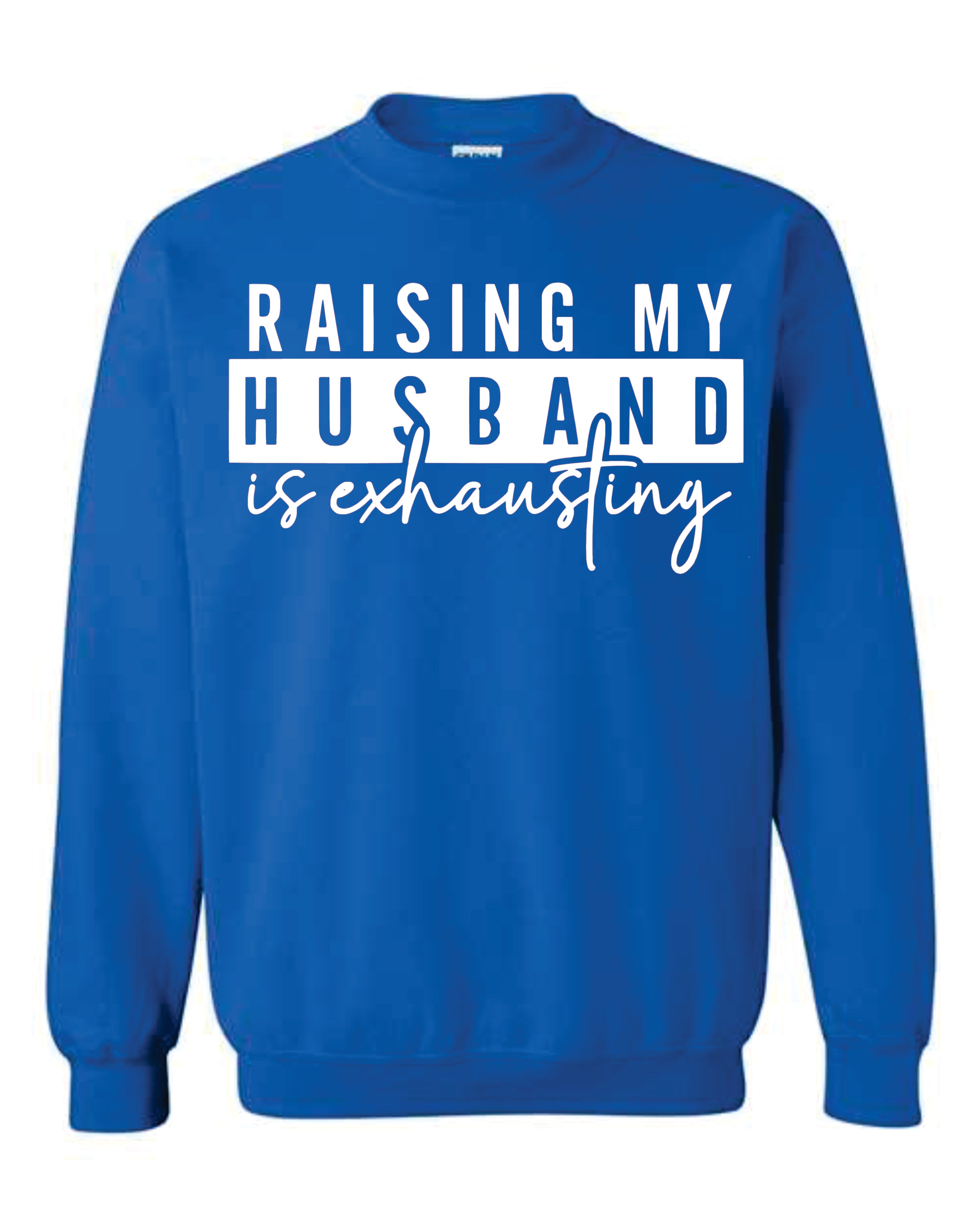Raising My Husband SWEATSHIRT image 0