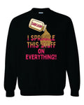I Sprinkle This Stuff Sweatshirt image 0